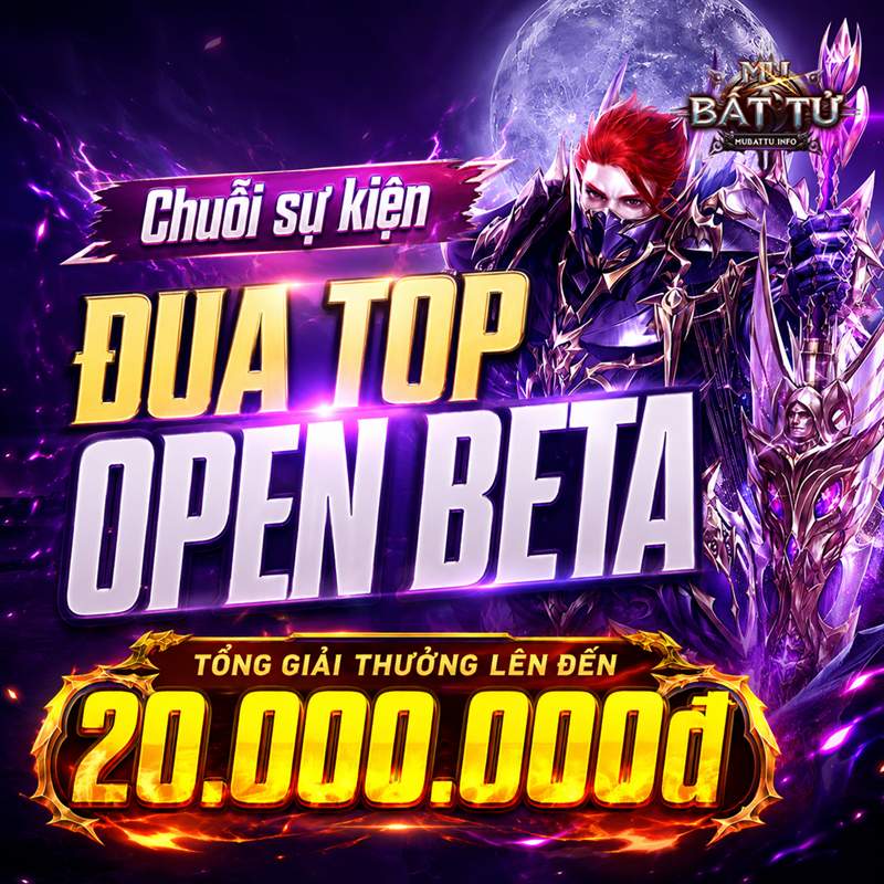 Chuỗi sự kiện Đua top Open Beta — tổng giải 20.000.000đ