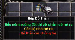 Tooltip Hộp Đồ Thần: ném xuống đất thì vật phẩm sẽ rơi ra, có tỉ lệ nhỏ rơi ra đồ thần các chủng tộc